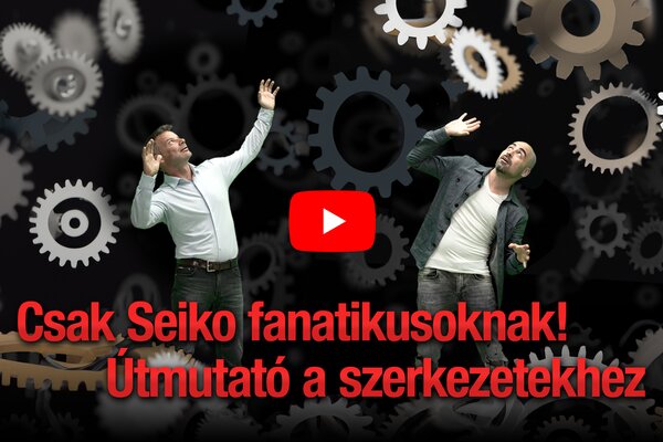 Csak Seiko fanatikusoknak! Útmutató a szerkezetekhez - Seiko Boutique TV S04E42