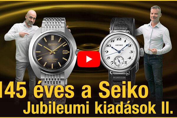 145 éves a Seiko - Jubileumi kiadások II. Seiko Boutique TV S06E36